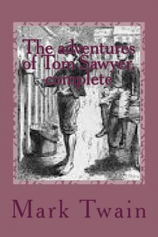 Book The adventures of Tom Sawyer, complete Mark Twain