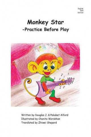 Kniha Monkey Star - English 6X9 Trade Version: -Practice Before Play Douglas J Alford