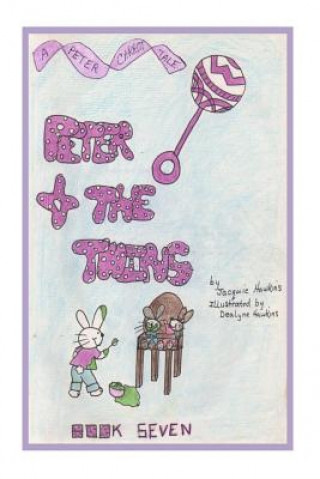 Książka Peter and the Twins: Book seven of the Peter Carrot Tales. Peter is tired of sharing his mother and father with his siblings. He wants to b Jacquie Lynne Hawkins