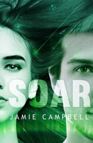 Knjiga Soar Jamie Campbell