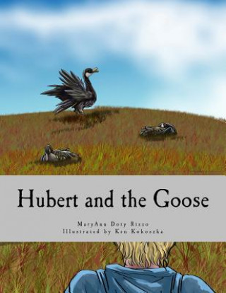 Knjiga Hubert and the goose Maryann Doty Rizzo