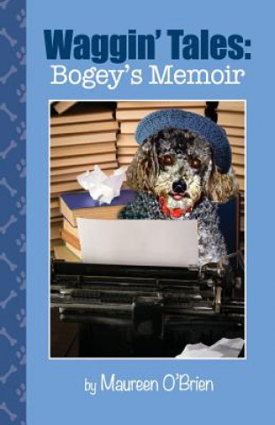 Kniha Waggin' Tales: Bogey's Memoir Maureen O'Brien