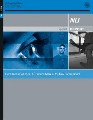 Libro Eyewitness Evidence: A Trainer's Manual for Law Enforcement U S Department Of Justice