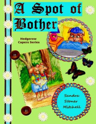 Książka A Spot of Bother (Children's Picture Book ages 2-8) Sandra Stoner-Mitchell