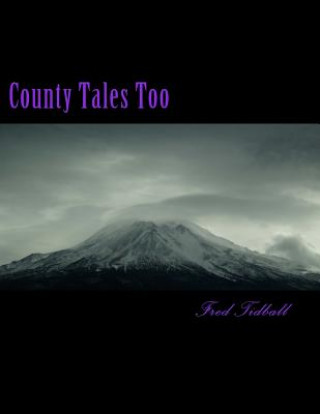 Carte County Tales Too: They're not your average Faery MR Fred Tidball