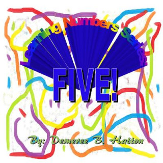 Knjiga Five! Demeree B Hatton