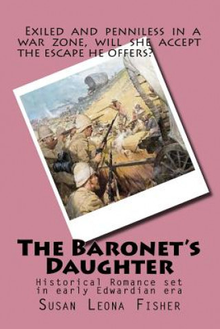 Carte The Baronet's Daughter: Historical Romance set in early Edwardian era Mrs Susan Leona Fisher