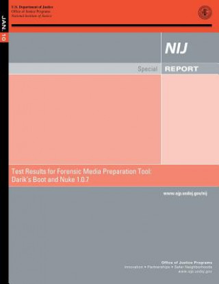 Buch Test Results for Forensic Media Preparation Tool: Darik's Boot and Nuke 1.0.7 U S Department Of Justice