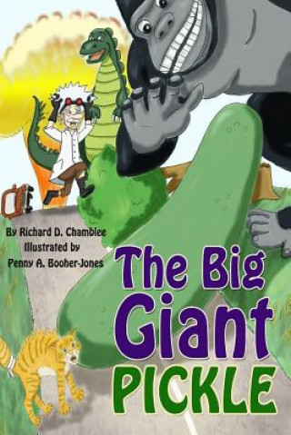 Книга The Big Giant Pickle Richard D Chamblee