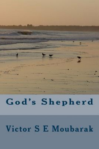 Kniha God's Shepherd MR Victor S E Moubarak