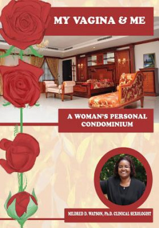 Kniha My Vagina & Me: A Woman's Personal Condominium Dr Mildred D Watson