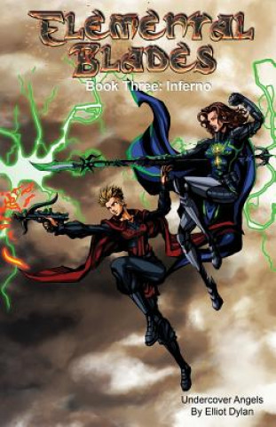 Kniha Elemental Blades: Book Three: Inferno Elliot Dylan