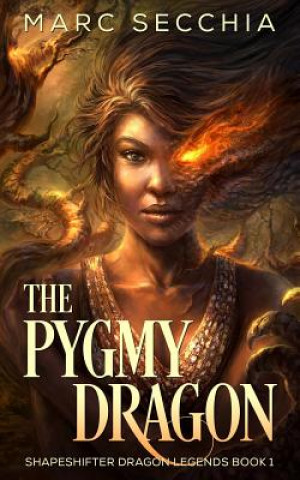 Libro The Pygmy Dragon Marc Secchia