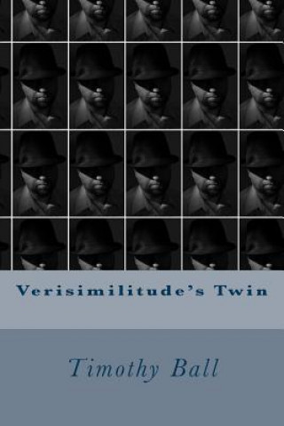 Könyv Verisimilitude's Twin Timothy Ball
