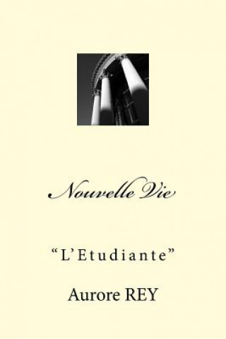 Книга Nouvelle Vie: "L'Etudiante" Aurore Rey