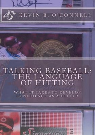 Książka Talking Baseball The Language of Hitting: All You Need to Dominate Pitchers Kevin B O'Connell