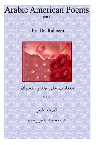 Carte Arabic American Poems /Part 4: Beauty and Romance Poems Dr Mohammed Yasser Raheem