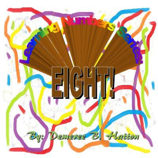 Knjiga Eight! Demeree B Hatton