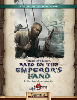 Könyv Islands of Plunder: Raid on the Emperor's Hand Matt Goodall