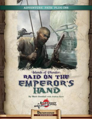 Knjiga Islands of Plunder: Raid on the Emperor's Hand Matt Goodall