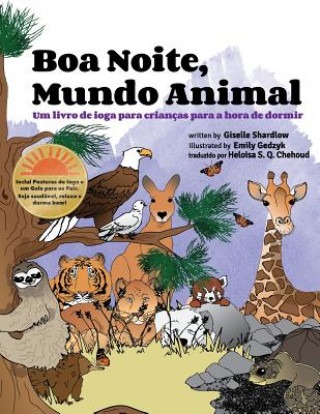 Livre Boa noite, mundo animal: Um livro de ioga para crianças para a hora de dormir Giselle Shardlow