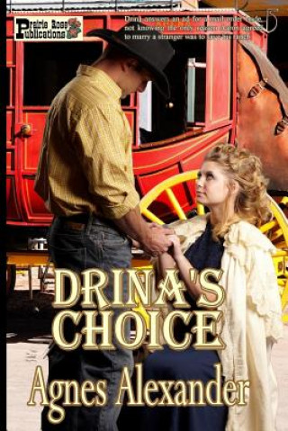 Könyv Drina's Choice Agnes Alexander
