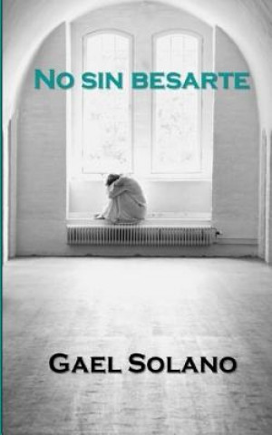 Buch No sin besarte Gael Solano