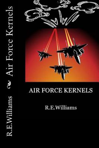 Knjiga Air Force Kernels R E Williams