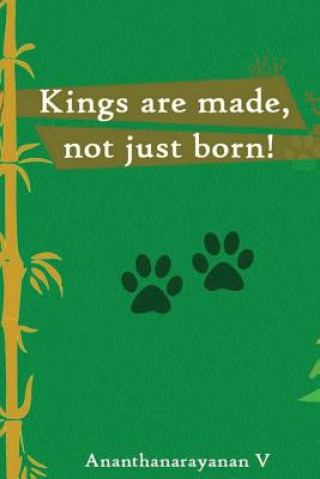 Kniha Kings are made, not just born MR Ananthanarayanan V
