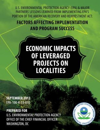 Livre U.S. Environmental Protection Agency (EPA) & Major Partners' Lessons Learned From Implementing EPA's Portion of the American Recovery and Reinvestment U S Environmental Protection Agency