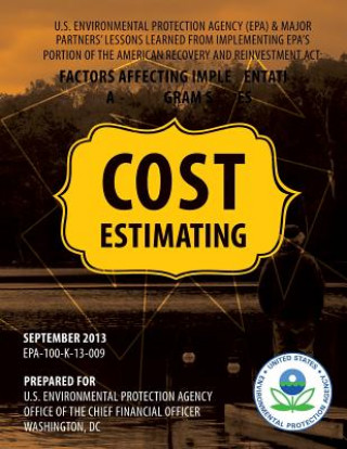 Livre U.S. Environmental Protection Agency (EPA) & Major Partners' Lessons Learned From Implementing EPA's Portion of the American Recovery and Reinvestment U S Environmental Protection Agency