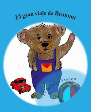 Kniha Las aventuras de Brummi: El gran viaje de Brummi 01 Dorothee Sargon