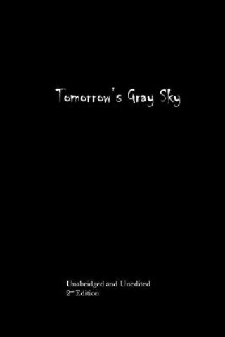 Knjiga Tomorrow's Gray Sky Tristan Robert Kelly