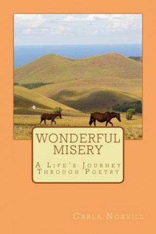 Kniha Wonderful Misery: A Life's Journey Through Poetry Carla Norvill