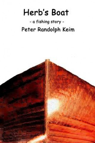 Buch Herb's Boat: - a fishing story - Peter Randolph Keim