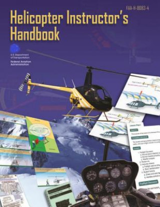 Könyv Helicopter Instructor's Handbook Federal Aviation Administration