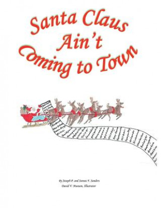 Könyv Santa Claus Ain't Coming to Town MR Joseph Pugh Sanders