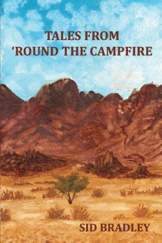 Knjiga Tales from 'Round the Campfire Sid Bradley