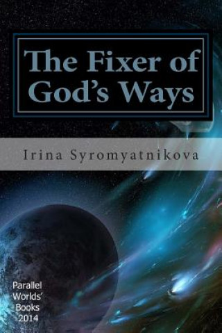 Kniha The Fixer of God's Ways Irina Syromyatnikova