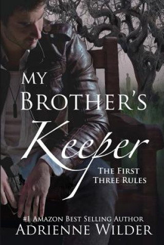 Książka My Brother's Keeper: The First Three Rules Adrienne Wilder