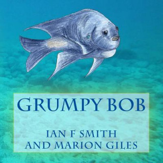 Book Grumpy Bob Ian F Smith