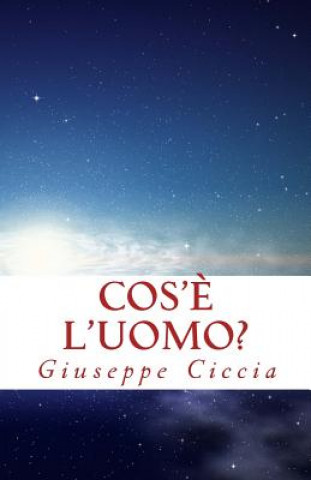 Kniha Cos'? l'uomo? Giuseppe Ciccia