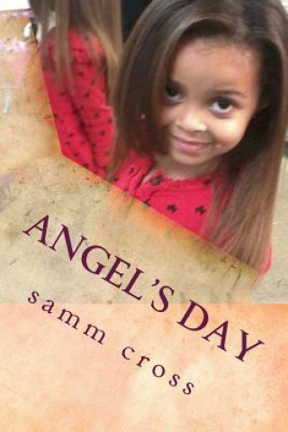 Könyv Angel's Day MS Samm Cross