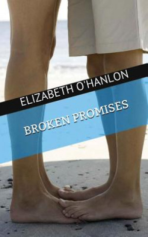 Knjiga Broken Promises Elizabeth O'Hanlon