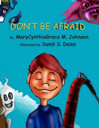 Knjiga Don't Be Afraid Marycynthiagrace M Johnsen