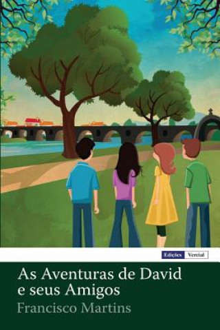 Kniha As Aventuras de David e seus Amigos Francisco Martins