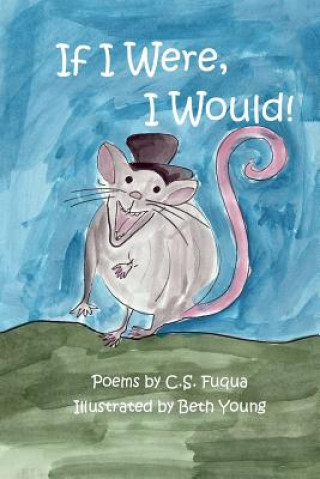 Libro If I Were, I Would! C S Fuqua