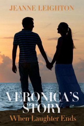 Book Veronica's Story: When Laughter Ends Jeanne Leighton