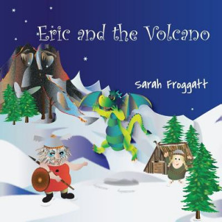 Knjiga Eric and the Volcano Sarah Froggatt