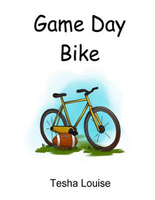 Kniha Game Day Bike Tesha Louise